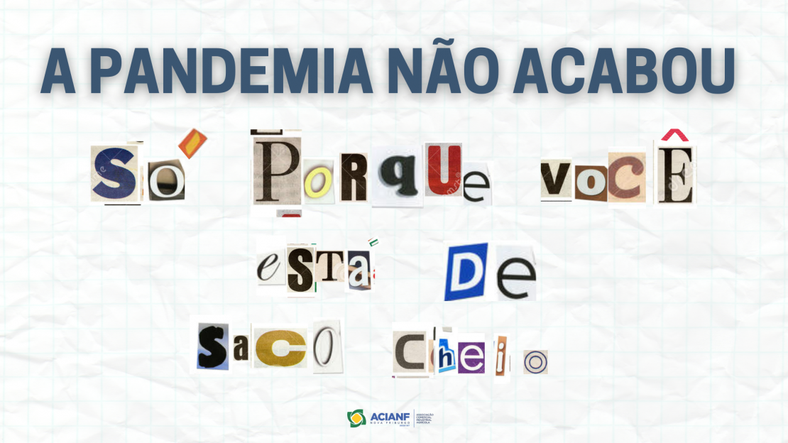 A pandemia não acabou