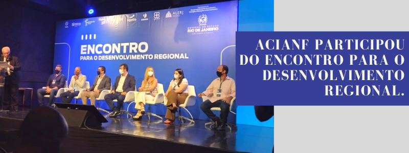 ACIANF participa do Encontro para o Desenvolvimento Regional