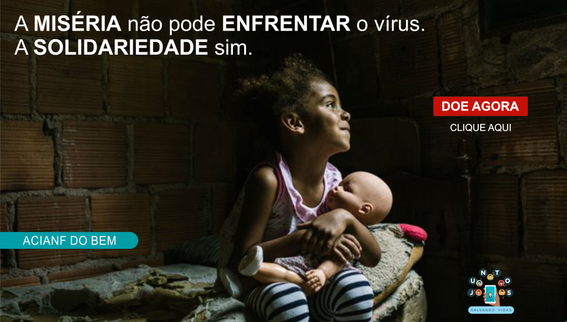 ACIANF PRESTA CONTAS DE SUA CAMPANHA SOLIDÁRIA: A ACIANF DO BEM