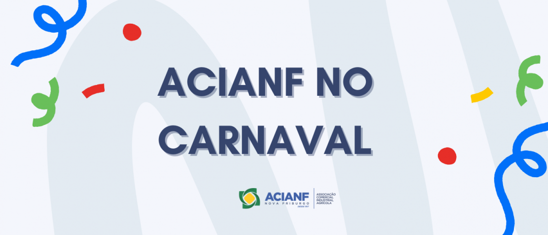 ACIANF volta com atendimento presencial no dia 07/03(segunda-feira)