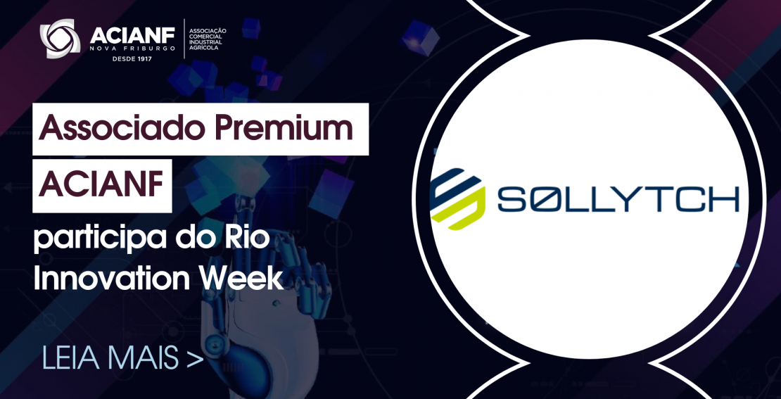 Associado Premium ACIANF participa do Rio Innovation Week