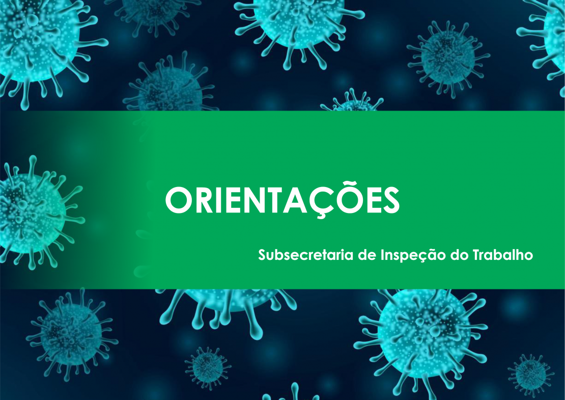 ORIENTAÇÕES GERAIS AOS TRABALHADORES E EMPREGADORES EM RAZÃO DA PANDEMIA DA COVID-19